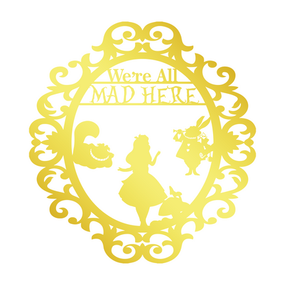 We're All Mad Here Metal Wall Art, Alice In Wonderland Theme Home Decor