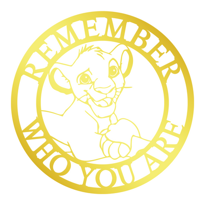 Remember who you are sign - Simba Baby Lion king sign