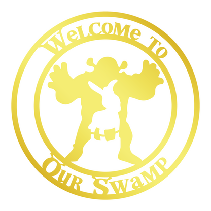 Welcome To Our Swamp Metal Sign - Funny Shrek Entrance Sign