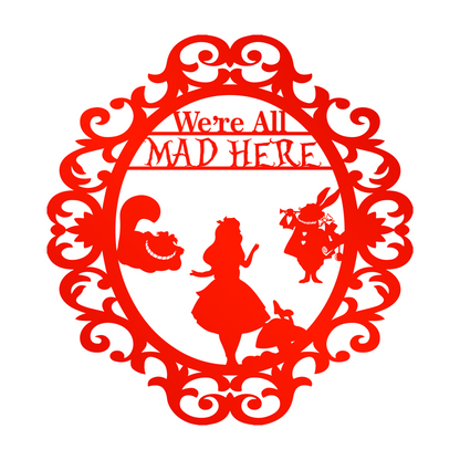 We're All Mad Here Metal Wall Art, Alice In Wonderland Theme Home Decor