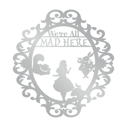 We're All Mad Here Metal Wall Art, Alice In Wonderland Theme Home Decor