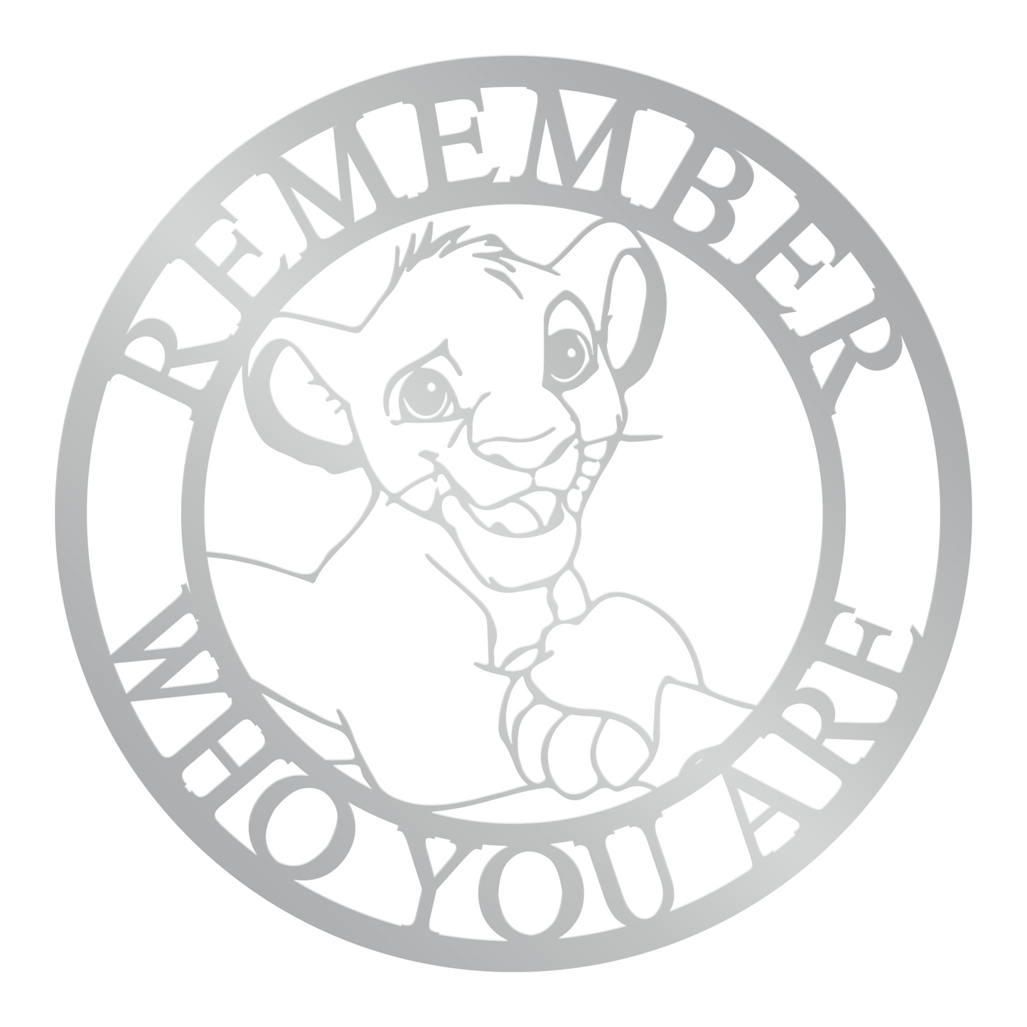 Remember who you are sign - Simba Baby Lion king sign