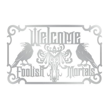 Welcome Foolish Mortals Metal Wall Art, Haunted Mansion Ghosts Entrance Decor