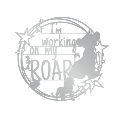 I'm Working On My Roar Metal Wall Art, Lion King Disney Theme Wall Decor