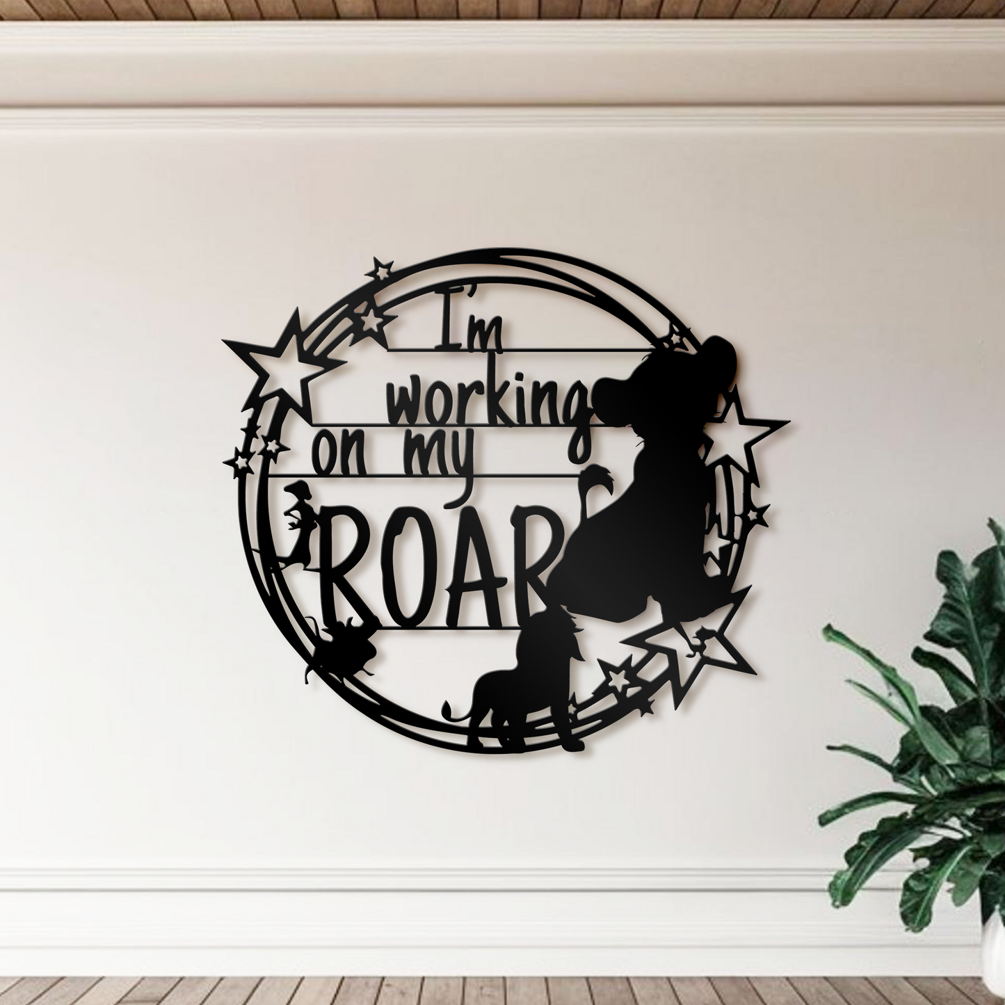 I'm Working On My Roar Metal Wall Art, Lion King Disney Theme Wall Decor