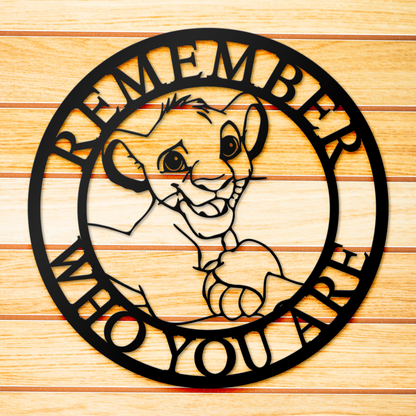 Remember who you are sign - Simba Baby Lion king sign