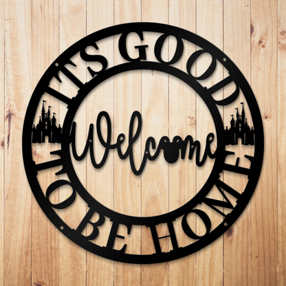 It's so good to be home Sign