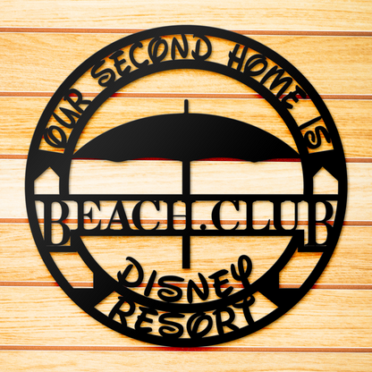 Our Second Home Is - Beach Club Resort Sign