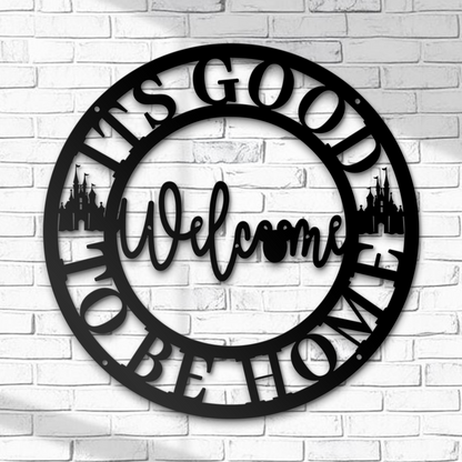 It's so good to be home Sign