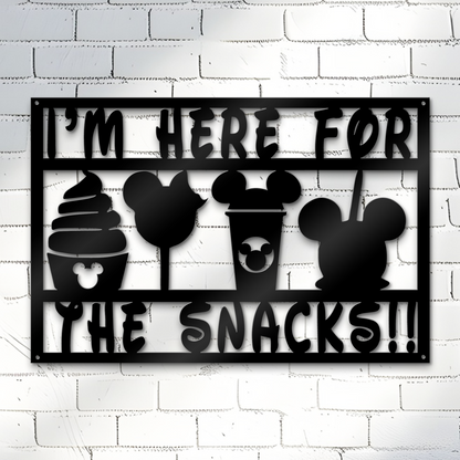 I'm Here for the Snacks Metal Sign