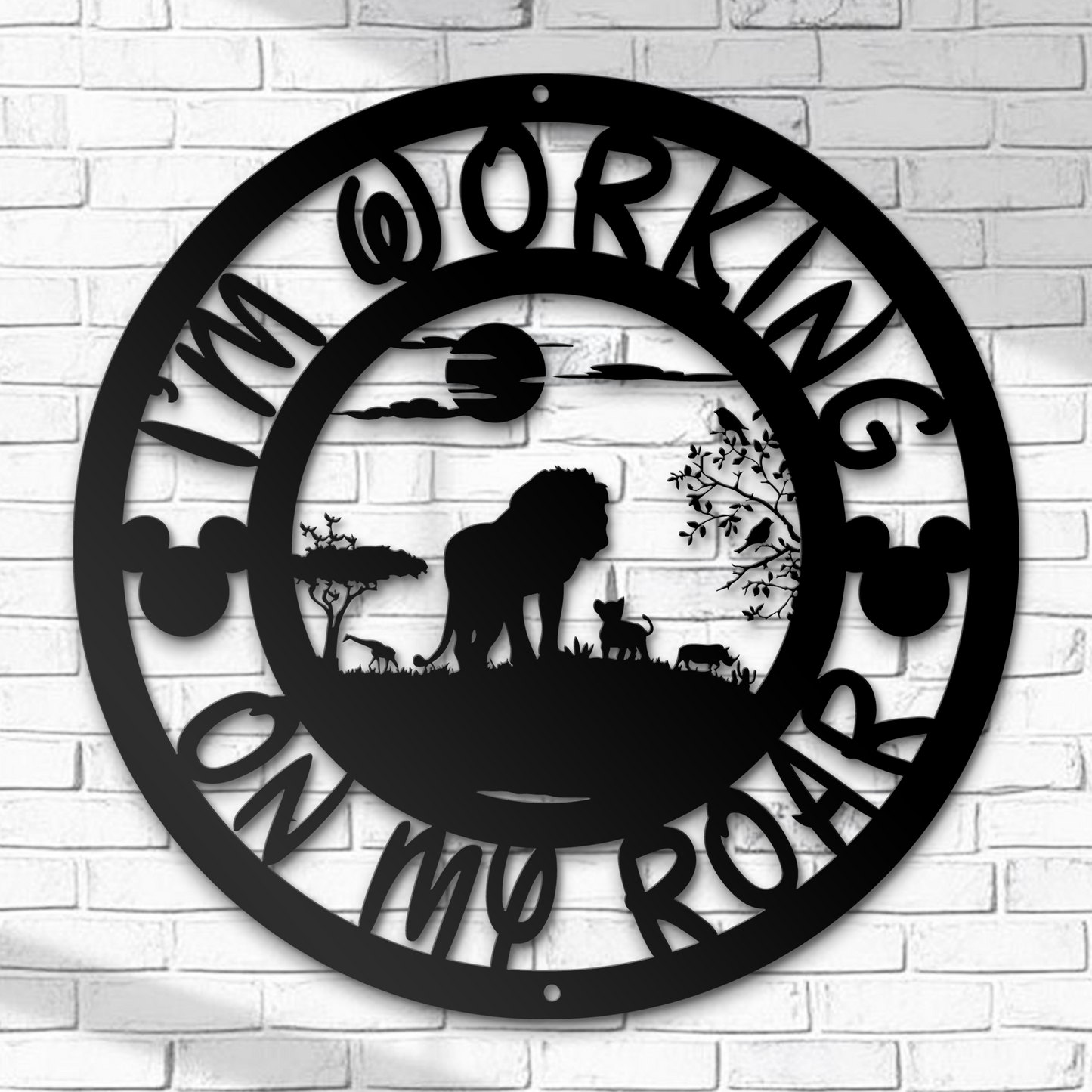 I'm Working On My Roar Metal sign - Lion King Animal Kingdom