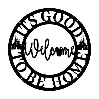 It's so good to be home Sign