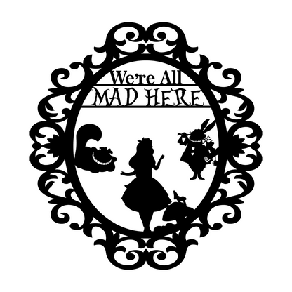 We're All Mad Here Metal Wall Art, Alice In Wonderland Theme Home Decor