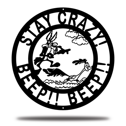 Stay Crazy Beep Beep Metal - Looney Tunes metal sign