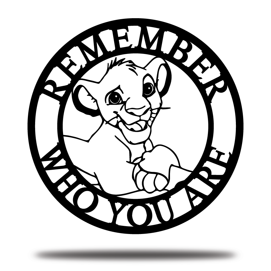 Remember who you are sign - Simba Baby Lion king sign